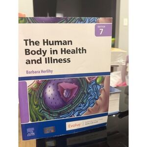The Human Body in Health and Illness 7th Edition Barbara Herlihy Elsevier